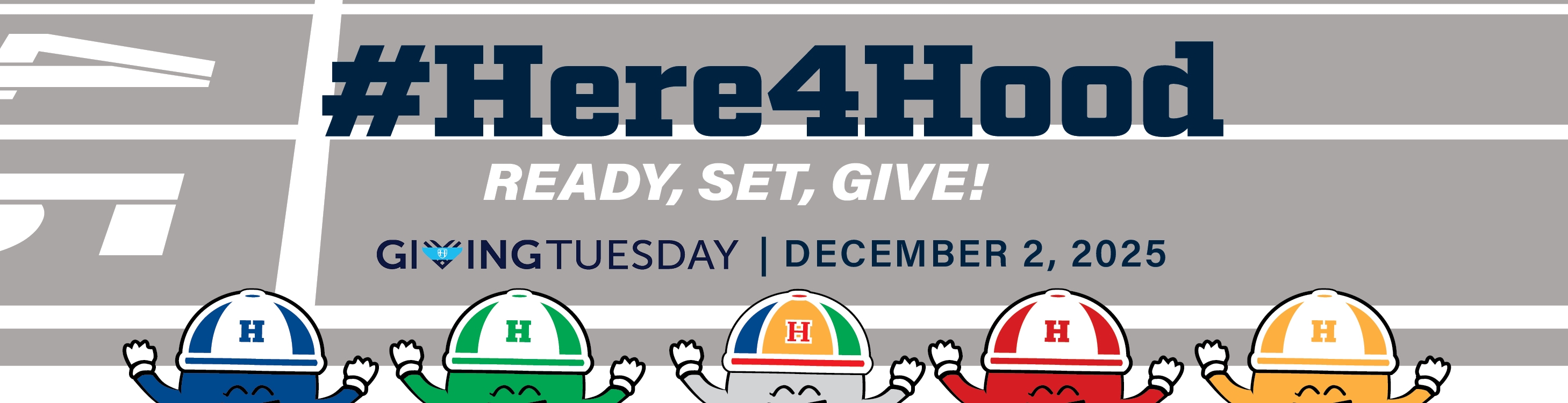 #Here4Hood! Ready, Set, Give! Tuesday, Dec 2, 2025